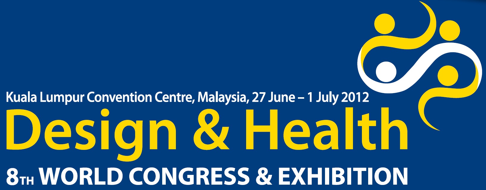 The 8th World Congress on Design & Health in Kuala Lumpur 2012